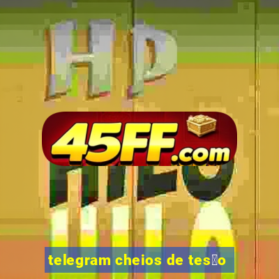 telegram cheios de tes茫o